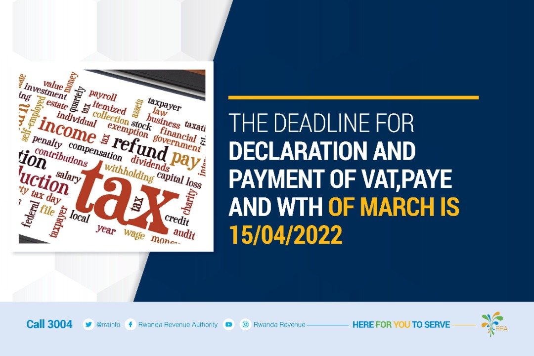 rrainfo's tweet photo. Don't wait for the last day. Declare and pay your VAT,PAYE and WTH collected in March before 15/04/2022. Call 3004 in case you need support.
#HereForYouToServe https://t.co/gOB7ySR6rh