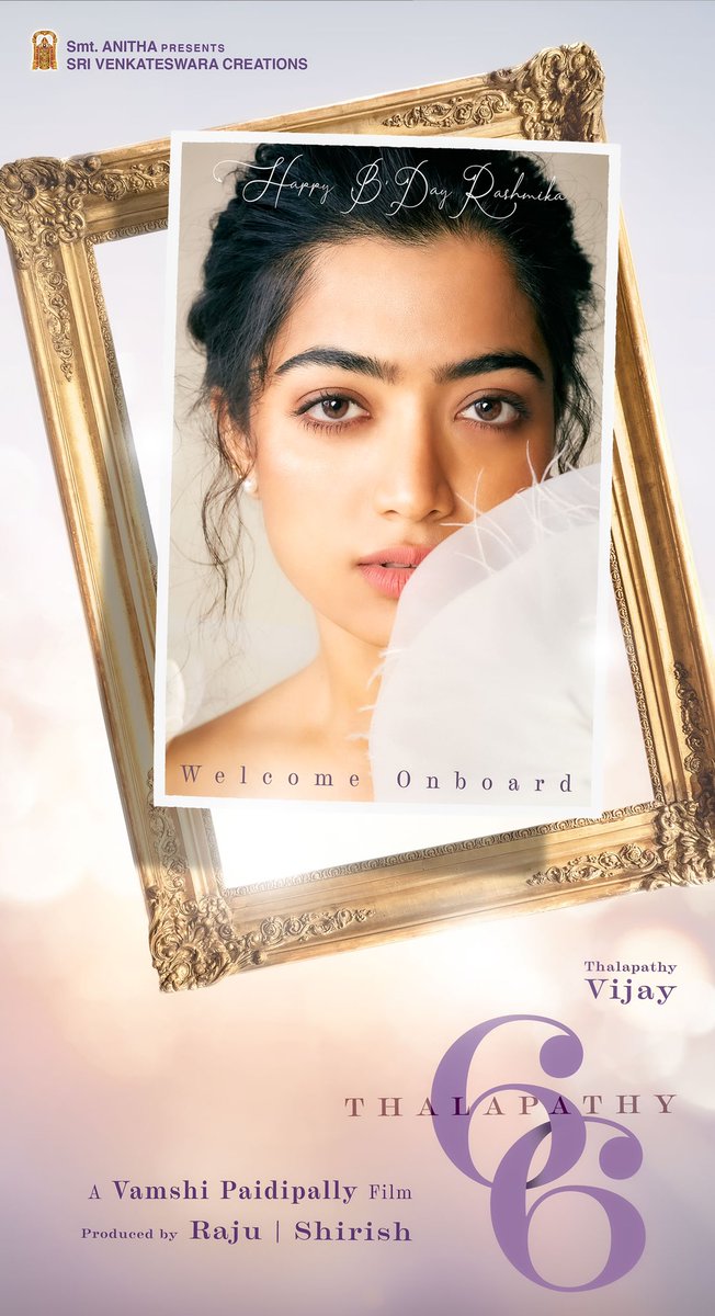 Wishing the talented and gorgeous @iamRashmika a very Happy Birthday ! Welcome onboard #Thalapathy66 @actorvijay @directorvamshi #RashmikaJoinsThalapathy66