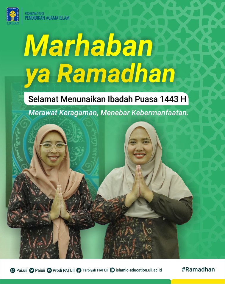 PaiUii's tweet photo. Marhaban ya Ramadhan
Keluarga Program Studi Pendidikan Agama Islam, Universitas Islam Indonesia
Mengucapkan:
Selamat menunaikan ibadah puasa di bulan Ramadhan 1443H

Semoga kita semua senantiasa diberikan kesehatan dan keberkahan dalam beribadah. Aamiin

#paiuii
##uiiyogyakarta https://t.co/OJrCWbsZcO
