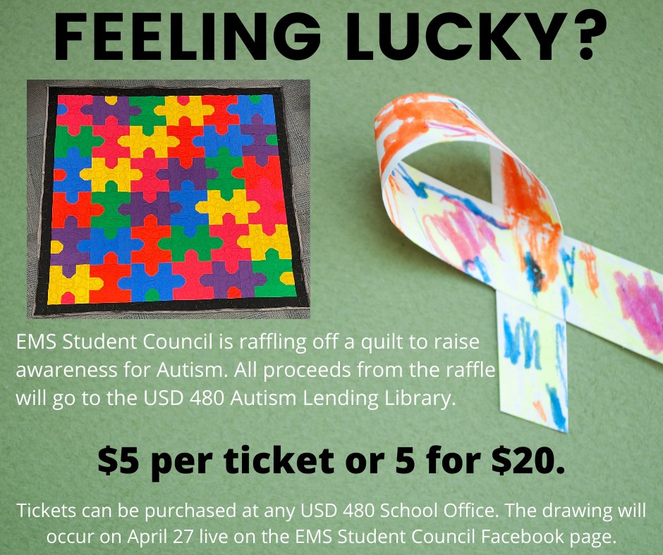 Our Student Council is raising awareness for Autism during April. They are raffling off a quilt, and the proceeds will be donated to the USD 480 Autism Lending Library. Tickets are available at the office of any school in the district. Get your ticket now.