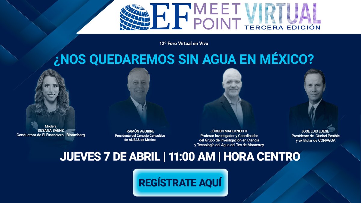 ElFinancieroTv's tweet photo. Únete el próximo jueves 7 de abril a nueva edición del #EFMeetPointVirtual, en el que hablaremos sobre la escasez de agua en #México. Con Ramón Aguirre (@raguirrediaz), Jürgen Mahlknecht y José Luis Luege (@JL_Luege). Conduce @SuSaenz.

¡Participa! ➡️ https://t.co/nsP56PBLEy https://t.co/ZLhdNZlZrK