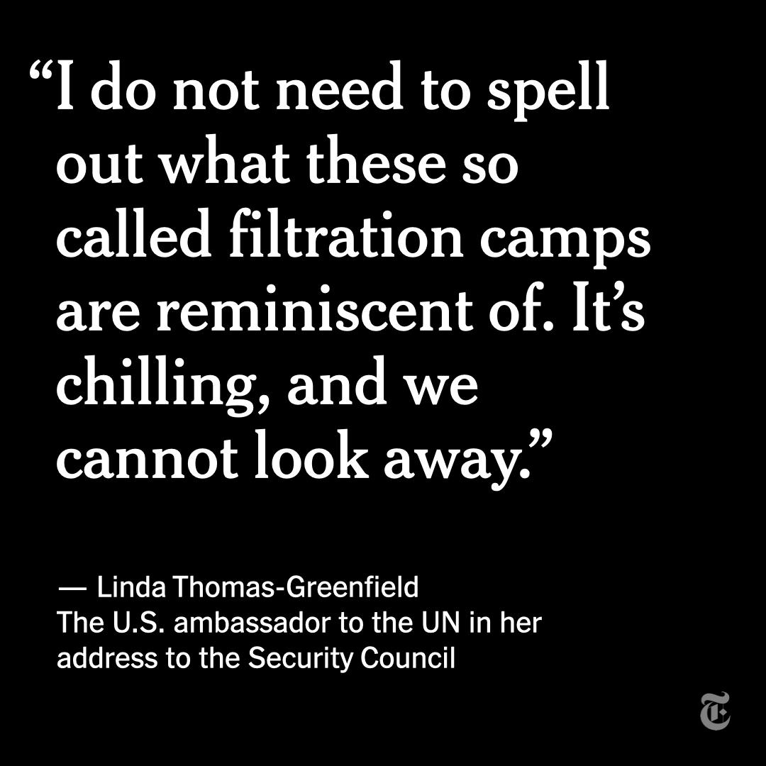 Tens of thousands of Ukrainians are reportedly being taken to what are being referred to as filtration camps in Russia, where their passports and phones are being taken away, and family members are being separated, the U.S ambassador to the UN said. nyti.ms/3NPr3LK