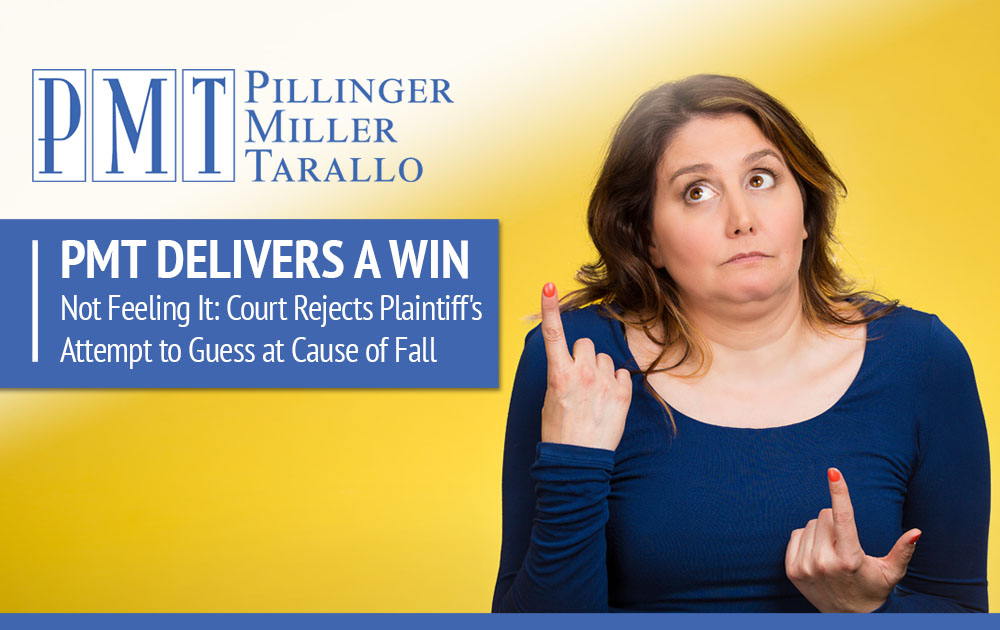 PMT_Law's tweet photo. (PMT Delivers a Win - Not Feeling It: Court Rejects Plaintiff's Attempt to Guess at Cause of Fall) has been published on PMT - Pillinger Miller Tarallo - https://t.co/LQVabJTYaj https://t.co/CgVJHYpyBD