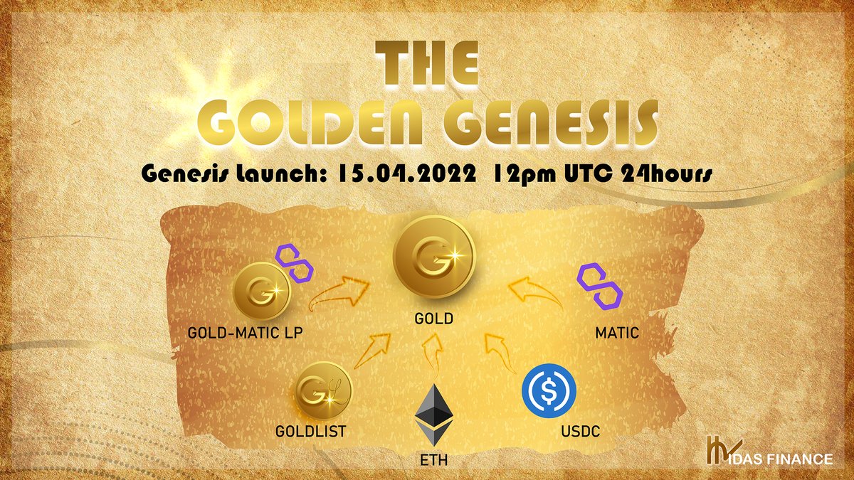 🌟The Golden Genesis on 15 Apr 2022🌟

The unique #Midas way!
* High rewards for $GOLD - $MATIC LP stake!
  (Stay-tuned for additional Giveaways before launch!)

* Initial liquidity locked-in!

* $GOLDLIST - the whitelist.. oops, the GOLD-list!
  (Stay-tuned. Whitelisting soon!)