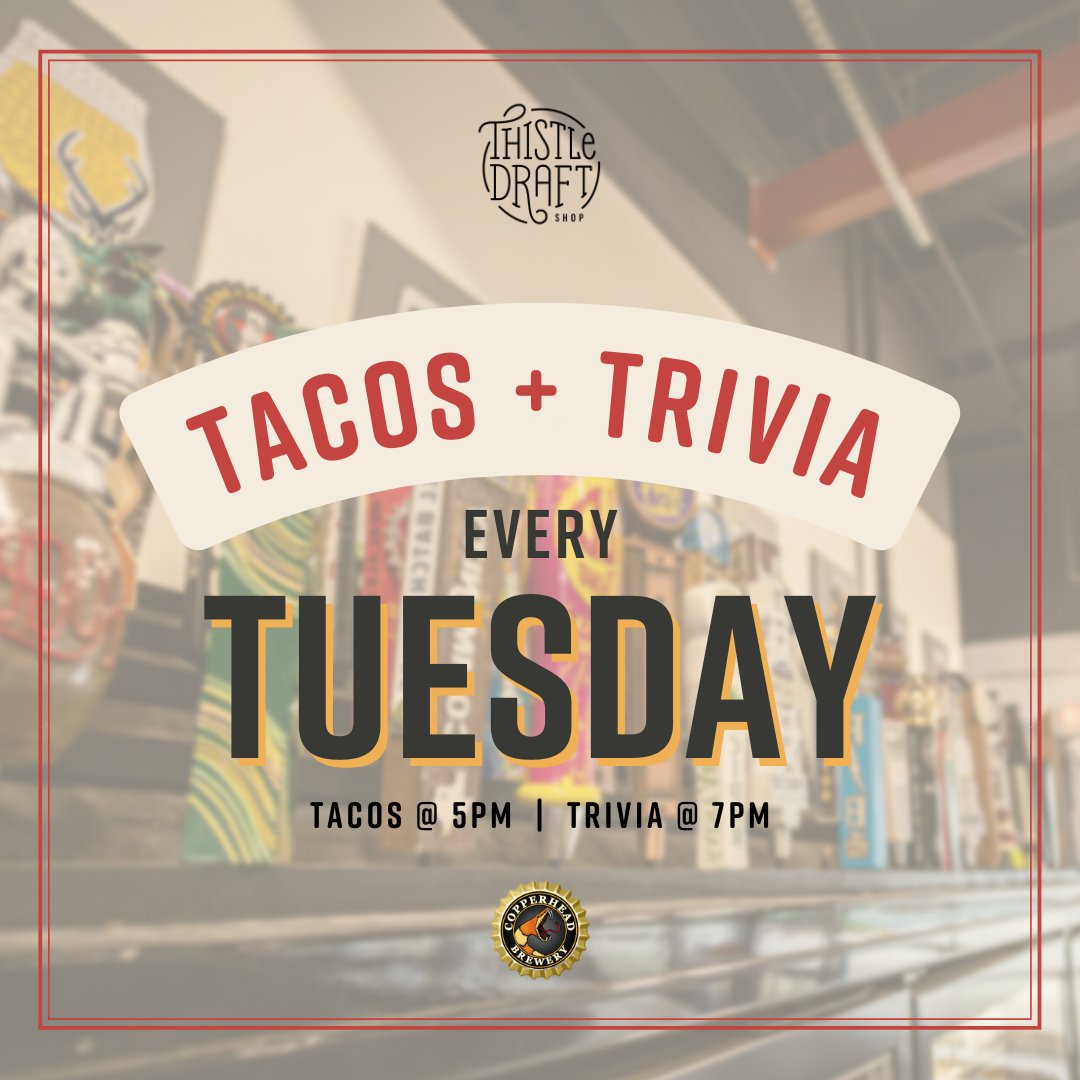 Rev your engines for this night's edition of Tacos &amp; Trivia, sponsored by Copperhead Brewery! 🌮🌮 Tacos will be fresh out of the kitchen at 5pm, and trivia starts at 7pm. Be there!