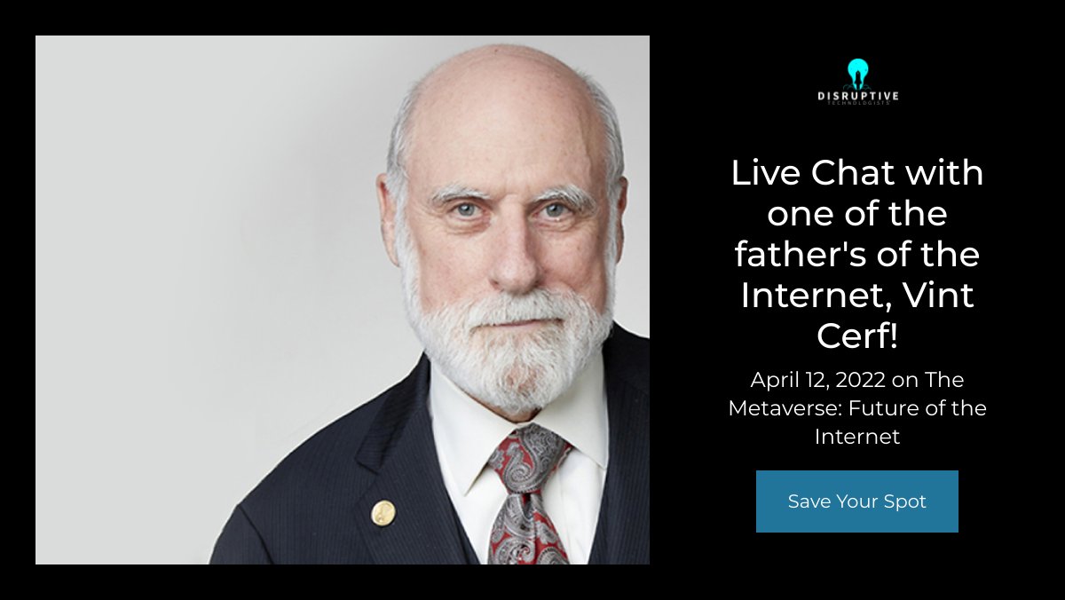 Live Chat with Vint Cerf on The Future of the Internet - mailchi.mp/disruptivetech…