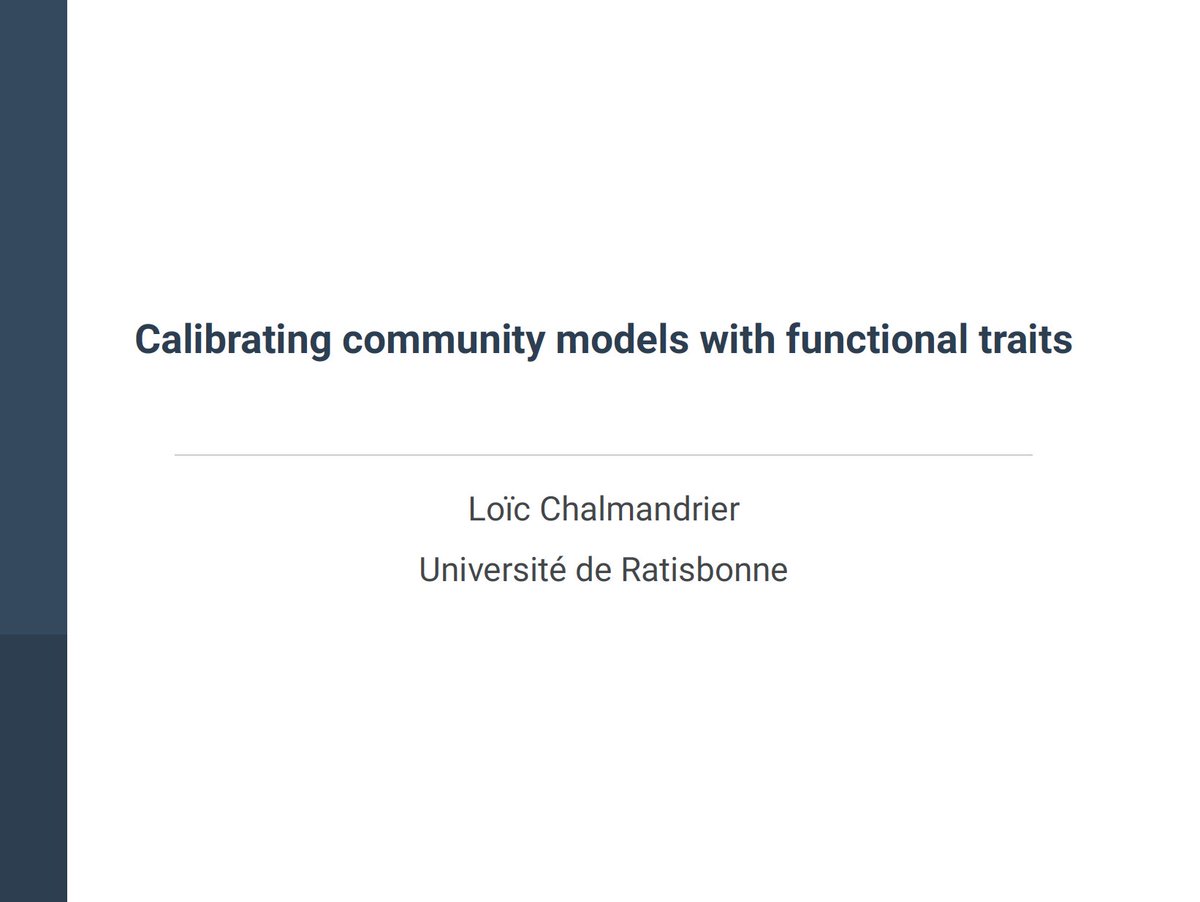 oaggimenez's tweet photo. Calibrer les modèles de communautés avec des données de traits fonctionnels - Loïc Chalmandrier, Université de Regensburg @ChalmandrierL @TheoEcolUR #gdrEcoStat https://t.co/LO2RZo6Doz