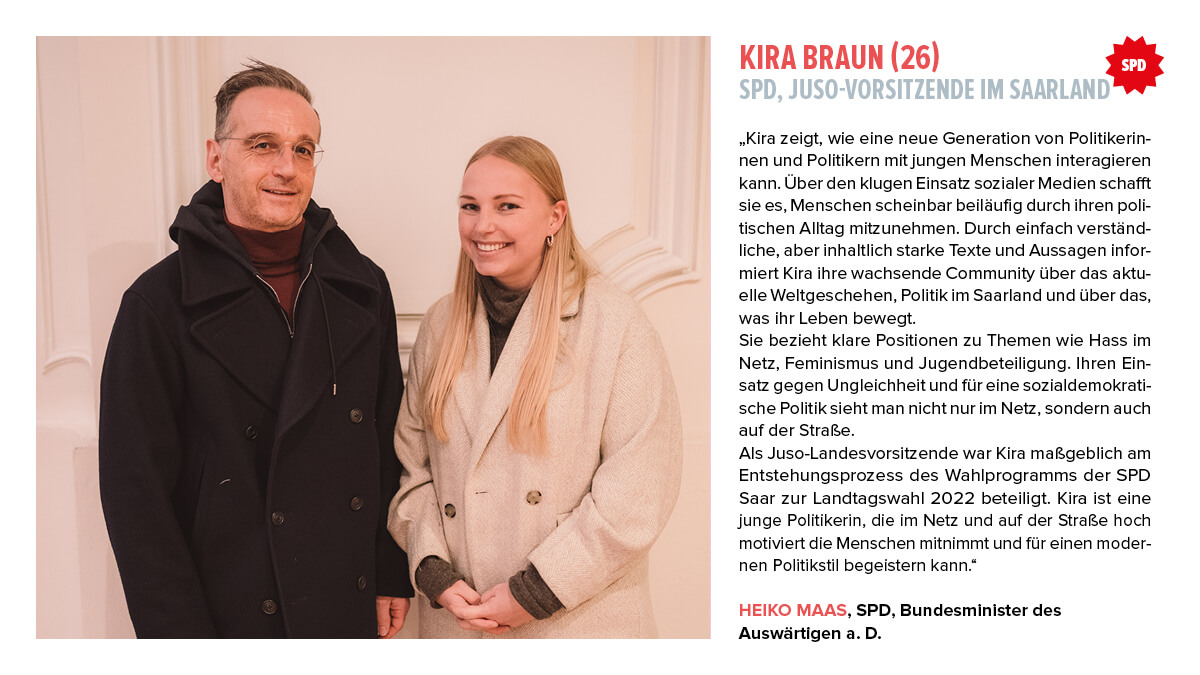Die <a href="/SPD_Saar/">Saar SPD</a> holte bei der Landtagswahl die absolute Mehrheit. Den Wahlkampf hat #RisingStar <a href="/kiribraun/">Kira Braun</a> mit aufgemischt. "Kira ist eine junge Politikerin, die im Netz und auf der Straße hoch motiviert die Menschen mitnimmt", sagt Ex-Außenminister @HeikoMaas über sie.