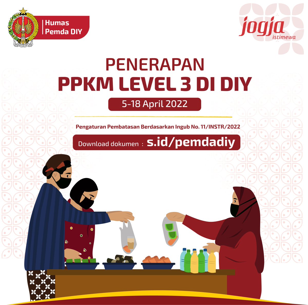 humas_jogja's tweet photo. Pengumuman Penerapan PPKM Level 3 di DIY
Berlaku pada 5-18 April 2022
Unduh peraturan lengkap di https://t.co/I4W4lVFD2X
Mari kita tetap menjalankan prokes dan menjaga kesehatan selama ramadan. Semoga diberikan kelancaran dan kemudahan.
#PPKM #PPKMLevel3 #JogjaBisa https://t.co/6hjRery3Bh