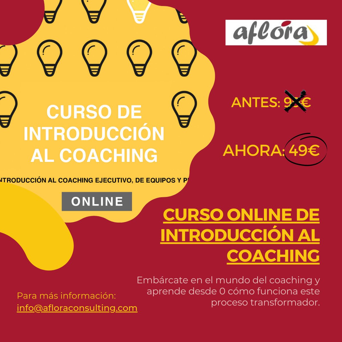 📢 Llega a #AforaConsulting una nueva edición del CURSO DE INTRODUCCIÓN AL COACHING.

¡Ahora por solo 49€!

¡Apúntate! Para reservar tu plaza o para cualquier duda escríbenos:

📩 info@afloraconsulting.com