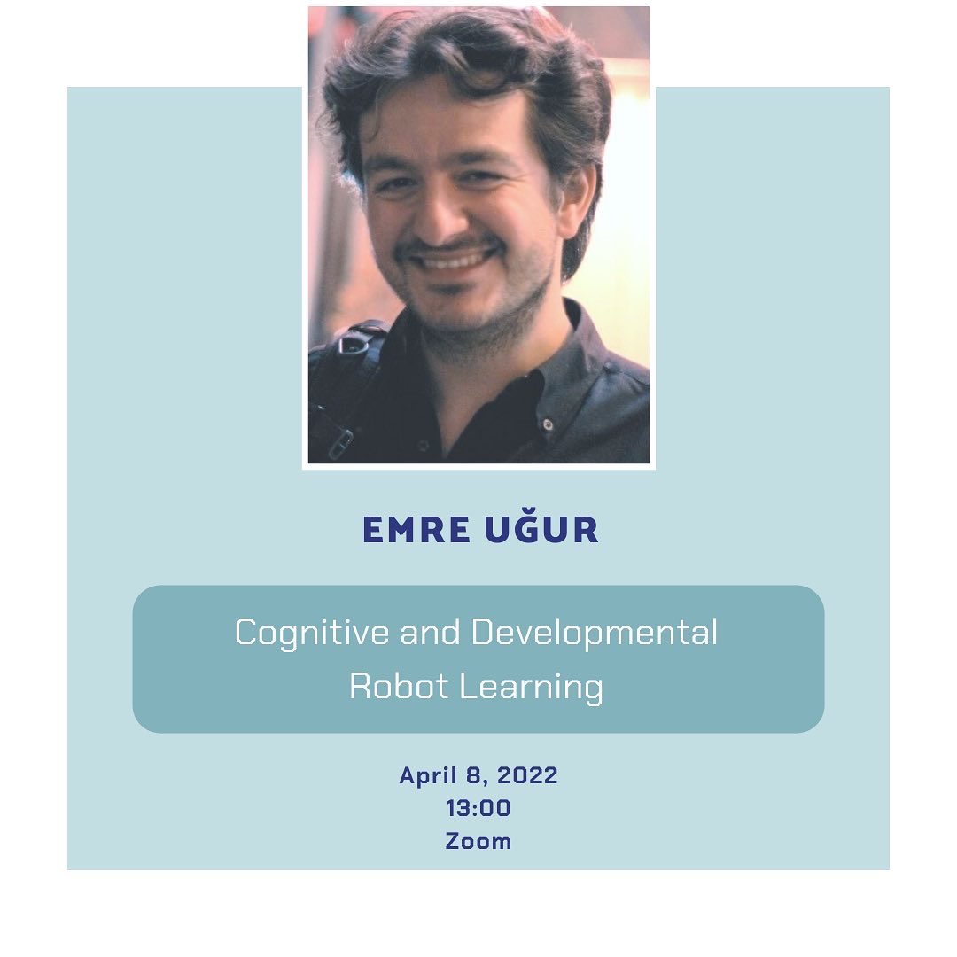 bu_egitim's tweet photo. Bahar Dönemi'nin dördüncü akademik paylaşım toplantısı Dr. Emre Uğur (@emreugur__)’un “Cognitive and Developmental Robot Learning” başlıklı sunusu ile bu Cuma, saat 13:00’te. Sunum dili İngilizcedir. https://t.co/V80hOQWXKe