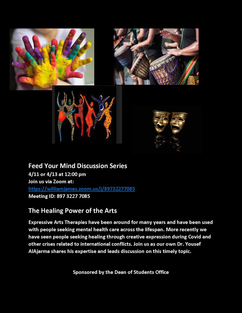 Join the Feed Your Mind Discussion Series on The Healing Power of the Arts
4/11 or 4/13 at 12:00 pm
Join us via Zoom at:
williamjames.zoom.us/j/89732277085
Meeting ID: 897 3227 7085