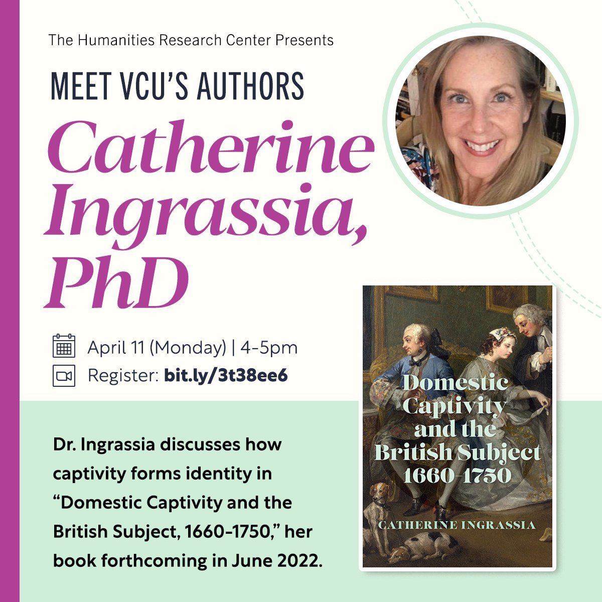 April 11 at 4pm, we're welcoming <a href="/cingrass/">Catherine Ingrassia</a>, Chair and Professor of <a href="/VCUEnglish/">VCU English Dept.</a>, to discuss her new book "Domestic Captivity and the British Subject, 1660-1750" coming June 2022 from UVA Press.

Register here: bit.ly/3t38ee6