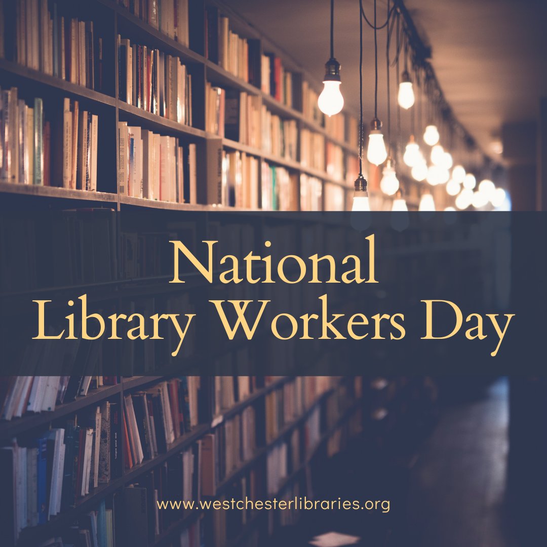 WestLibSys's tweet photo. Today is National Library Workers Day! Today we recognize all the wonderful librarians who go above and beyond for their communities - especially here in #Westchester County! #NLWD22 https://t.co/7FlgqtQx6j