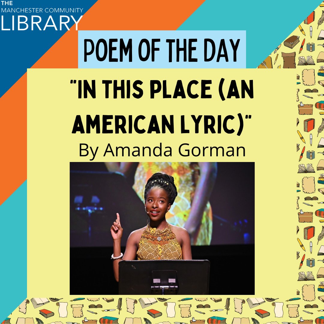 manchestervtLIB's tweet photo. It's Poet Laureate Tuesday for the MCL's Celebration of #NationalPoetryMonth! Stick around all month for poetry of different flavors!
"In This Place (An American Lyric)" by @TheAmandaGorman, Youth Poet Laureate
https://t.co/LwdJgwpnLj
#MCLVT #Poetry #PoetLaureate https://t.co/RwpqTcG65Q