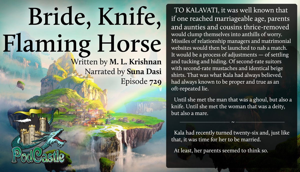 PodCastle_org's tweet photo. #pc729 BRIDE, KNIFE, FLAMING HORSE by @emelkrishnan, narrated by @Suna_Dasi. Previously published by @ApparitionLit, April 2021, and nominated for a @Reddit_Fantasy Stabby earlier this year.
Rated PG-13, for the things your parents are telling you and you're trying not to hear. https://t.co/kZTCV3m1YU