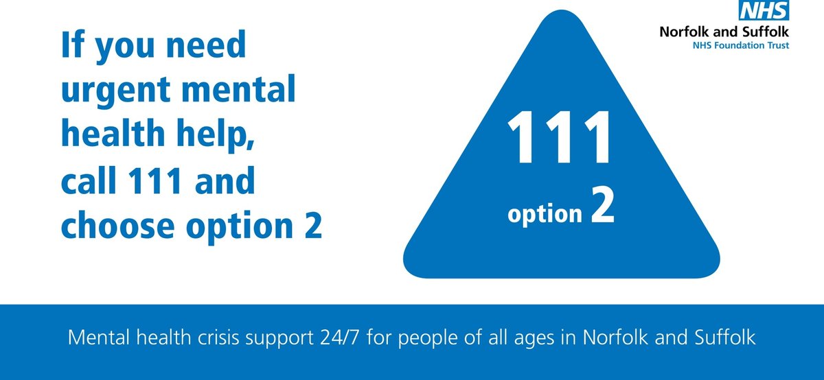 From today people of all ages in Norfolk and Suffolk who need urgent mental health support can call 111 option 2 . The new NHS Mental Health Crisis Line replaces the First Response helpline. Help spread the word.