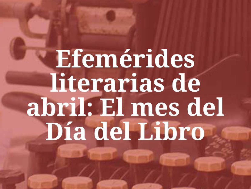 coacheduc's tweet photo. Efemérides literarias en el mes de Abril. 
Mes del día del libro.

https://t.co/vtwqLrCzDF https://t.co/gtbrysS9O0