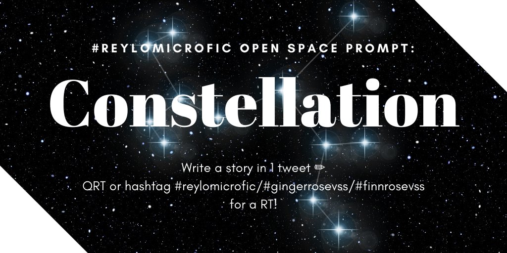 reylomicrofics's tweet photo. The April/May Microfic theme is:

☄️OPEN SPACE💫

Prompts Tues, Thurs &amp; Sun at ~11am EST! 🌕🛰️🌍

Today's theme is: CONSTELLATION ✨

Quote Retweet and we'll Retweet your microfic!
https://t.co/U3dLB4CBRt https://t.co/5SzlSAxmzb