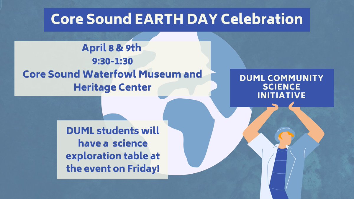 For those at the coast: We have some DUML students participating with a science exploration table at the Core Sound Earth Day celebration this week!