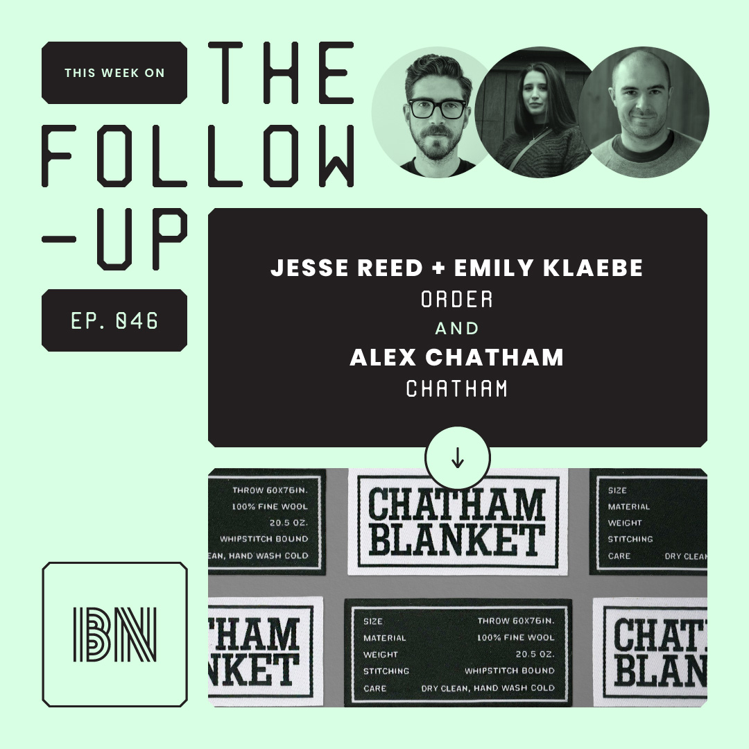 order's tweet photo. Order partner @youngstownjesse and designer @emklaebe speak with @ucllc about the branding process for @ChathamMfg on Episode 046 of The Follow-up 🎙️ https://t.co/5vECRhxU9v https://t.co/6nXVQQnD4B