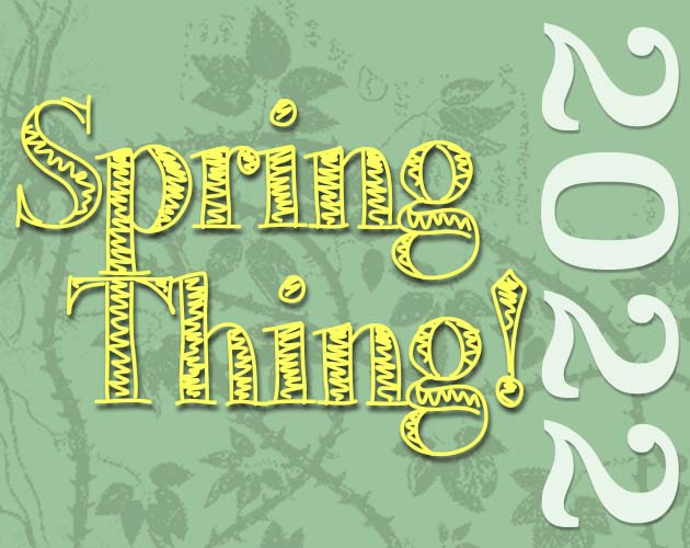 We're delighted to announce that the 2022 Spring Thing Festival of Interactive Fiction, featuring 47 new playable stories written in Adventuron, Bitsy, Dendry, Inform, Kreate, Perplexity, Ren'Py, Squiffy, Strand, and Twine, is now open! springthing.net/2022/play.html