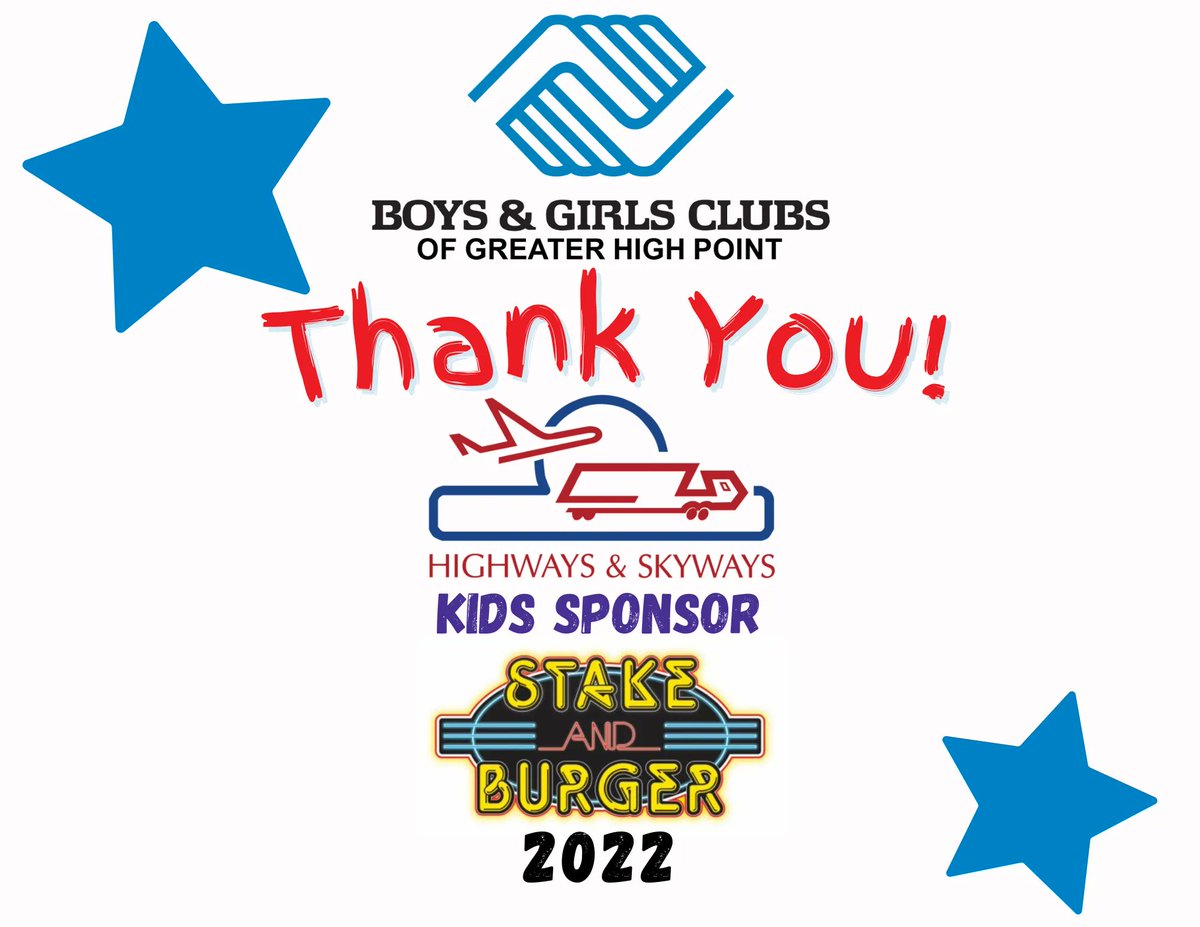 The Boys and Girls Club of Greater High Point would like to recognize and Thank our Kids Sponsor, "Highways and Skyways", for collaborating with us to help meet our goals for our organization! 
Thank you for being our sponsor for Stake and Burger 2022!!