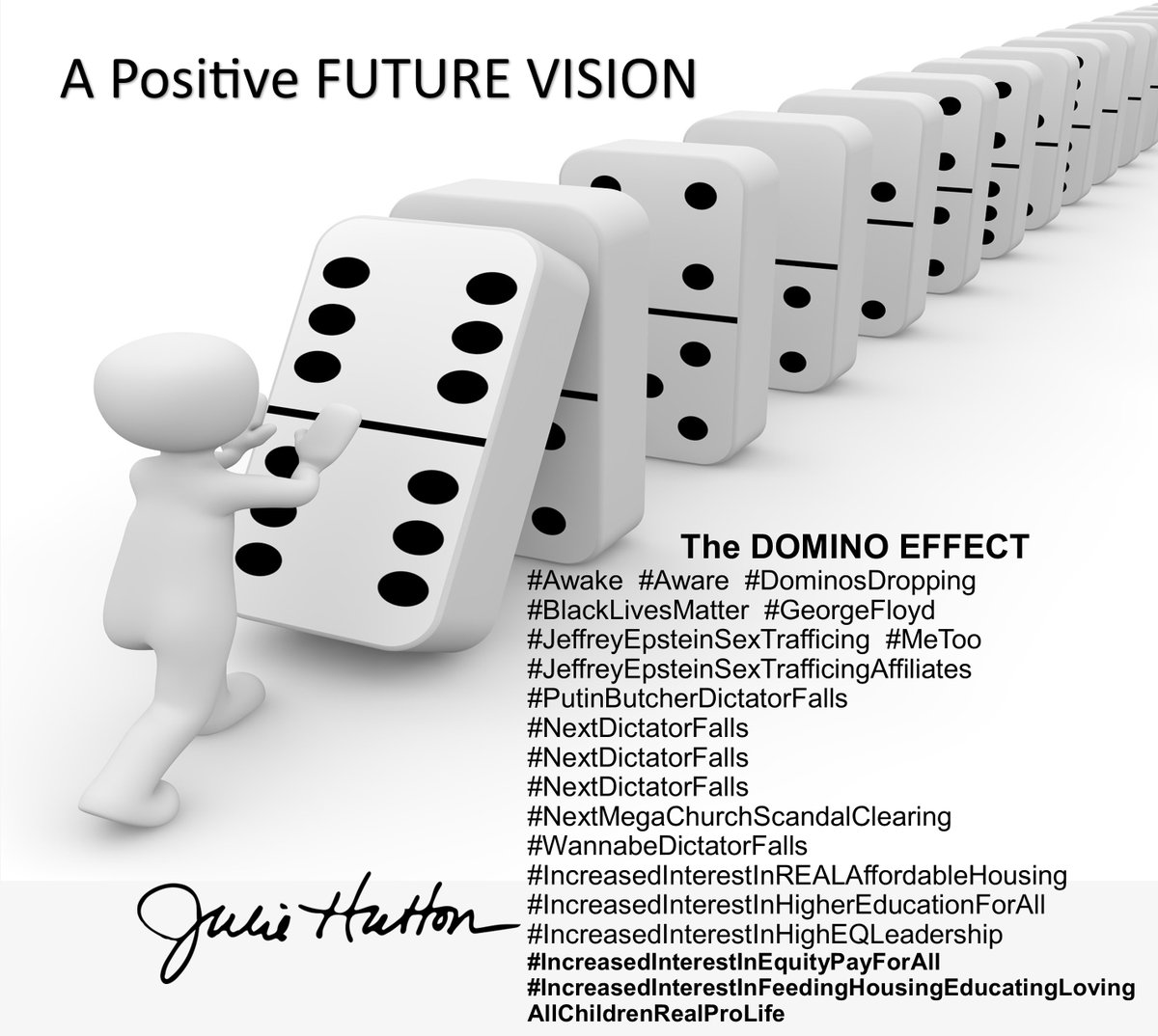 JulieHutton's tweet image. The DOMINO EFFECT
#Awake  #Aware  #DominosDropping
#BlackLivesMatter  #GeorgeFloyd
#JeffreyEpsteinSexTrafficing  #MeToo
#JeffreyEpsteinSexTrafficingAffiliates
#PutinButcherDictatorFalls
#NextDictatorFalls
#NextDictatorFalls
#NextDictatorFalls
#NextMegaChurchScandalClearing