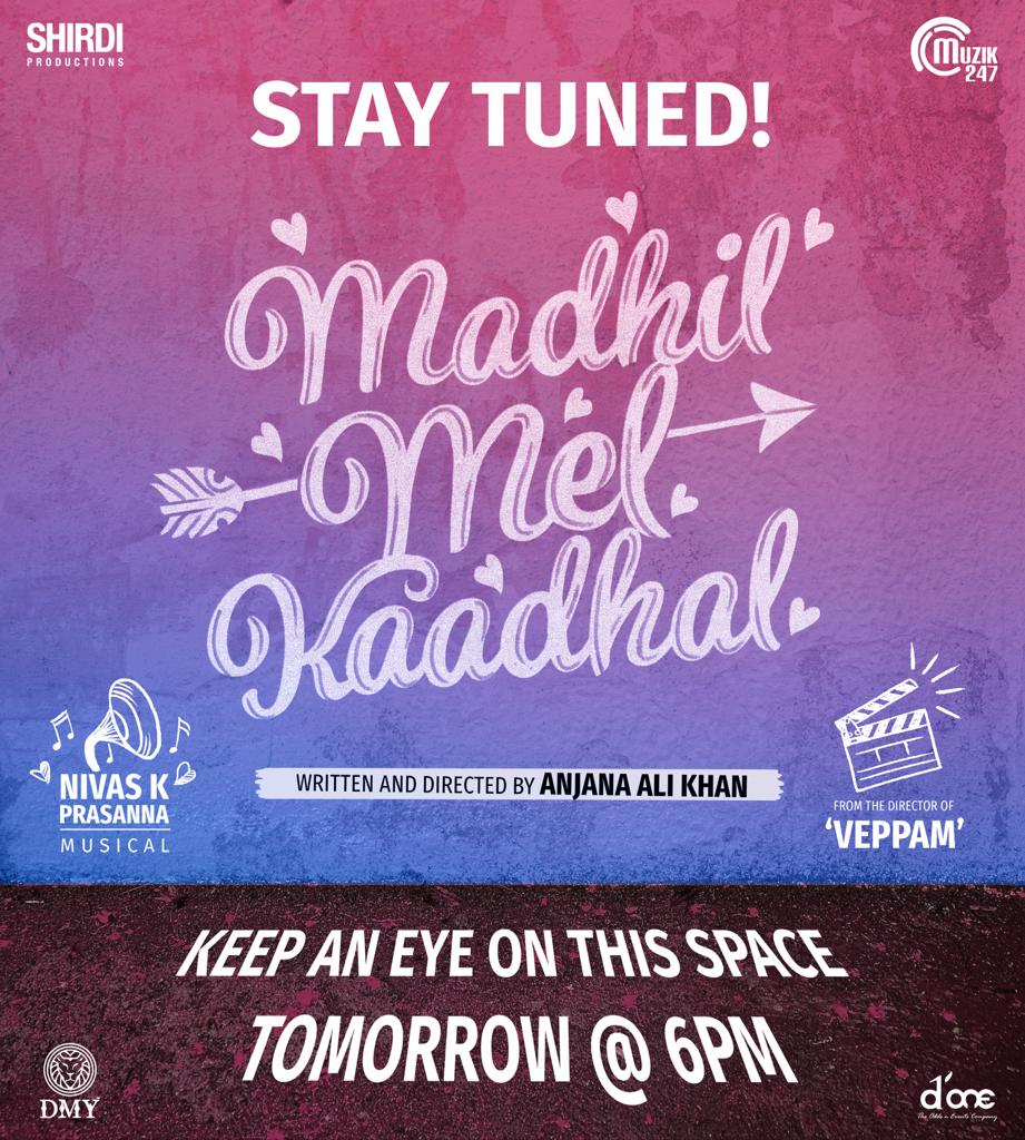 #ShirdiProductionNO2 - 
Madhil Mel Kaadhal Update❤️

STAY TUNED!

Keep on eye on this space
TOMORROW @6PM

From the director of 'Veppam'

#MMK
#Madhilmelkaadhal
@themugenrao @divyabarti2801
@ShirdiProdn @AlikhanAnjana
@nivaskprasanna @goutham_george 
@DoneChannel1