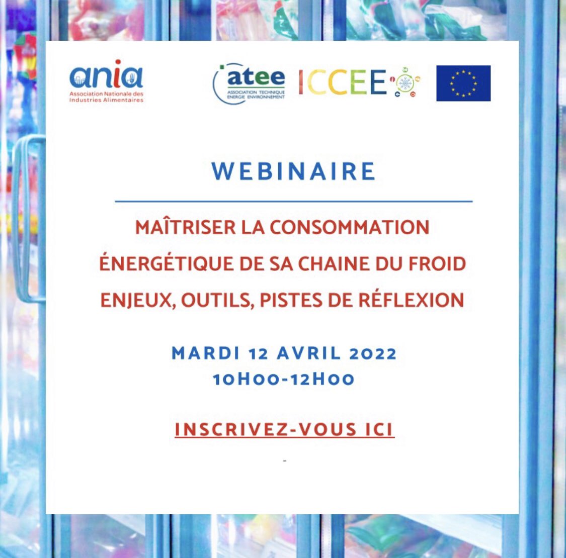 ANIA_FRANCE's tweet photo. 📺 « Maîtriser la consommation énergétique de sa #chaînedufroid.
Enjeux, outils, pistes de réflexion." 

Un webinaire @ANIA_FRANCE @AssociationATEE #ICCEE🇪🇺 
📆Le 12 avril | À 12h 
👉Inscriptions : https://t.co/syoaAjoM38

🎤 @FrancoiseGorga @GreenFlex @LogFrigo 

#Energie https://t.co/REInZxvdFg