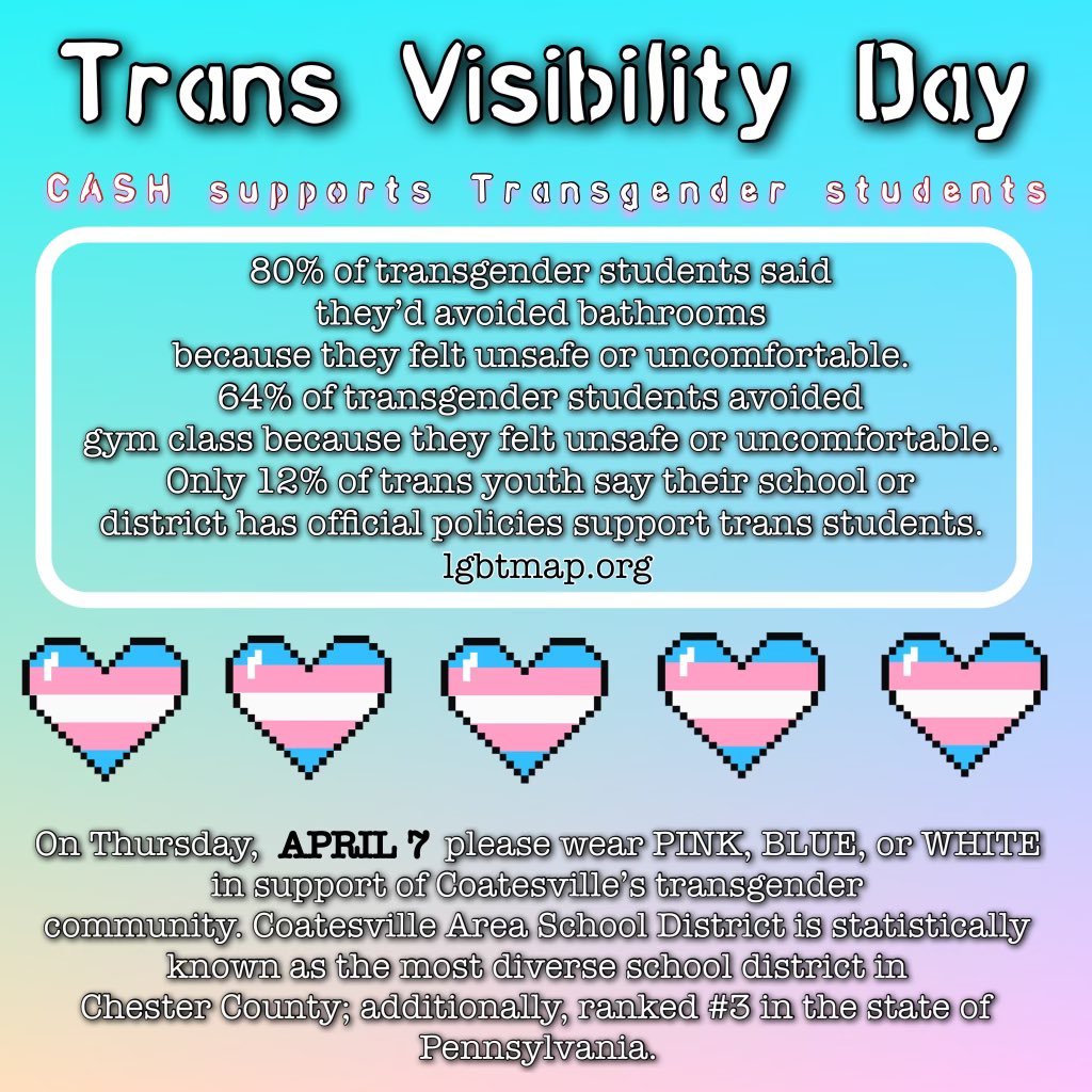 Coatesville Senior High School supports Transgender rights! 🏳️‍⚧️ We ask that everyone shows some love for our Transgender community by wearing PINK, BLUE, OR WHITE this Thursday, April 7, 2022.  As a school, we are notable for our love and support towards diversity! 🏳️‍⚧️⚧
