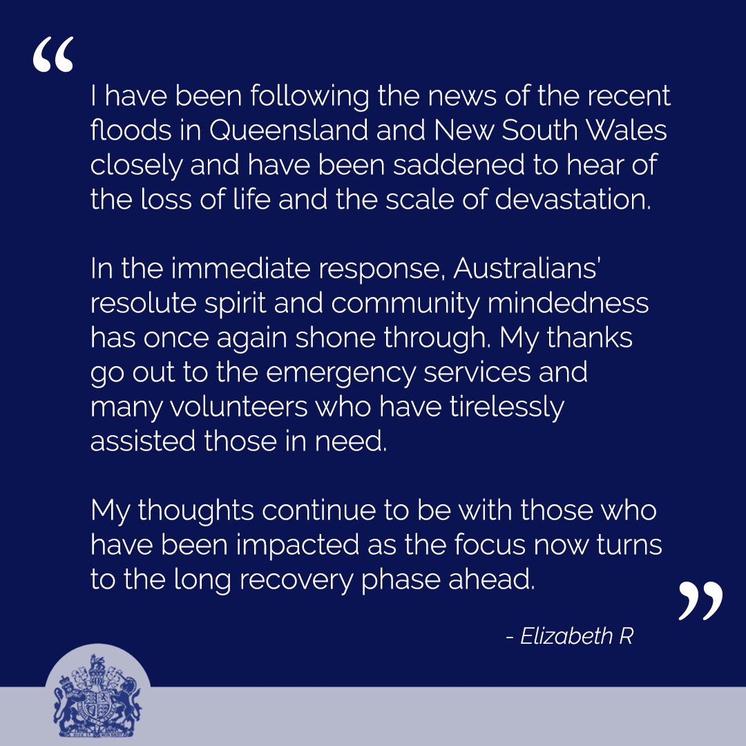 The Queen’s message of condolence to the Governor-General of Australia regarding the devastating floods in Queensland and New South Wales.