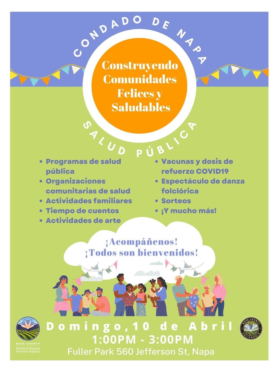 Lo invitamos a participar en la Feria de Salud Pública del Condado de Napa el Domingo 10 de Abril 2022 de 1 a 3 p.m. en el parque Fuller Park 560 Jefferson St, Napa. Habrá muchas actividades familiares, organizaciones comunitarias, y una clínica de vacunas Covid-19.