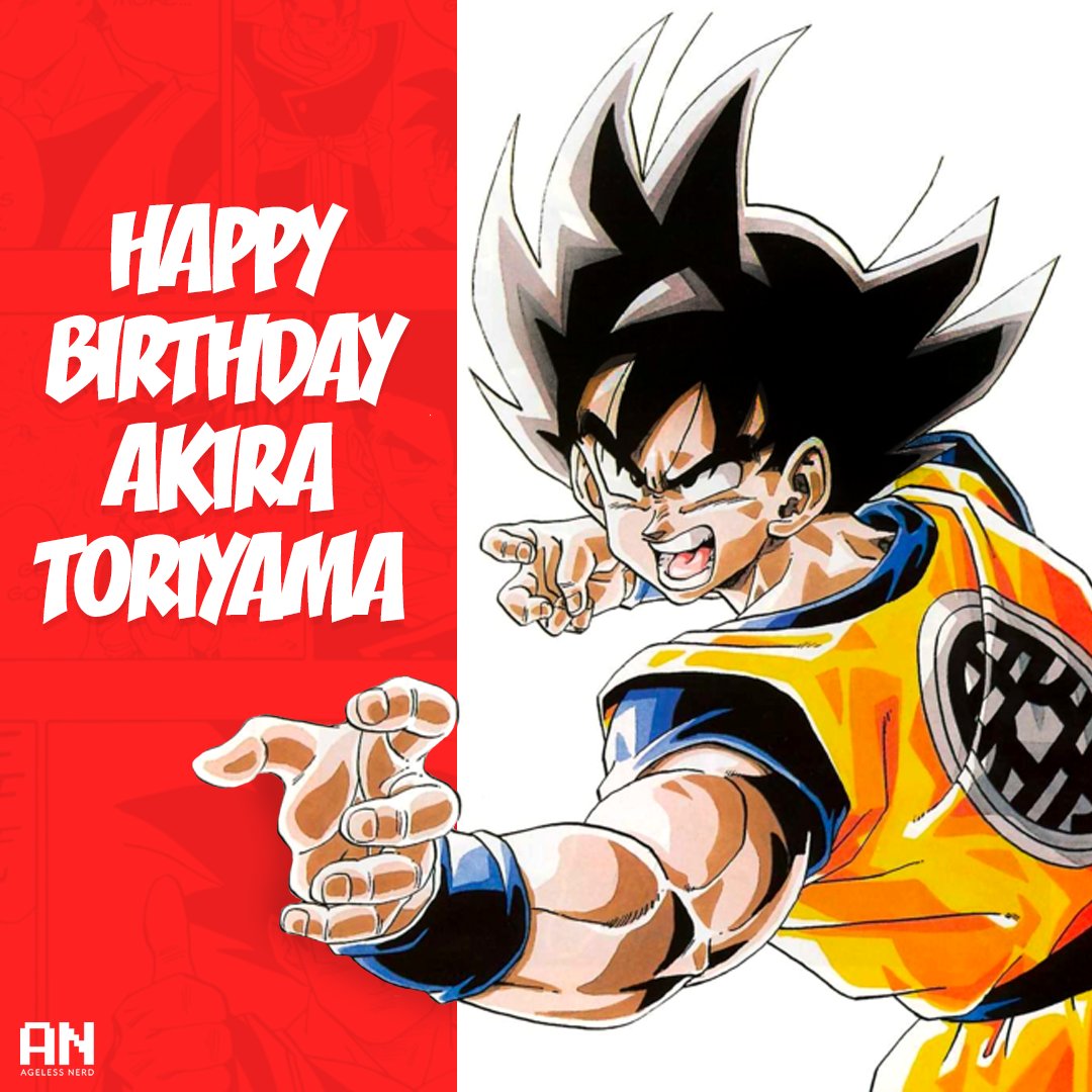 Happy Birthday to the legend, Akira Toriyama!   