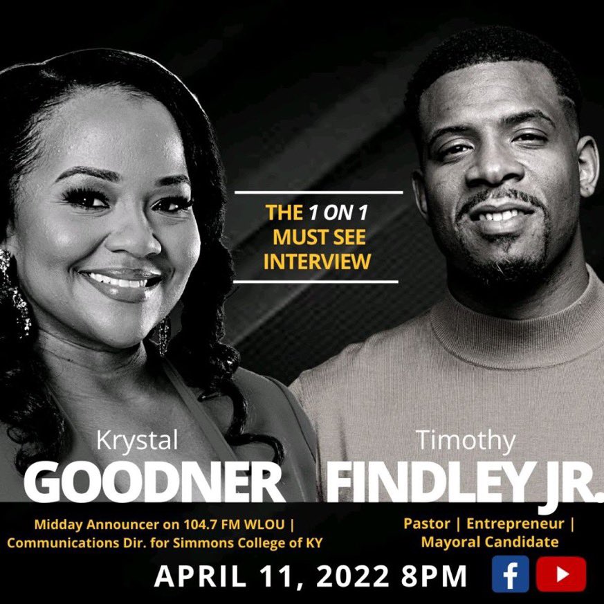 ForFindley's tweet photo. Family &amp; Friends, May 17, 2022 is around the corner! This One on One interview APRIL 11th at 8pm is a must see to help you understand why Timothy E Findley Jr is most qualified to be @louisvillekygov’s next Mayor!  #Vote4Tim #OurTimeIsNow https://t.co/n5ruxfOyc9