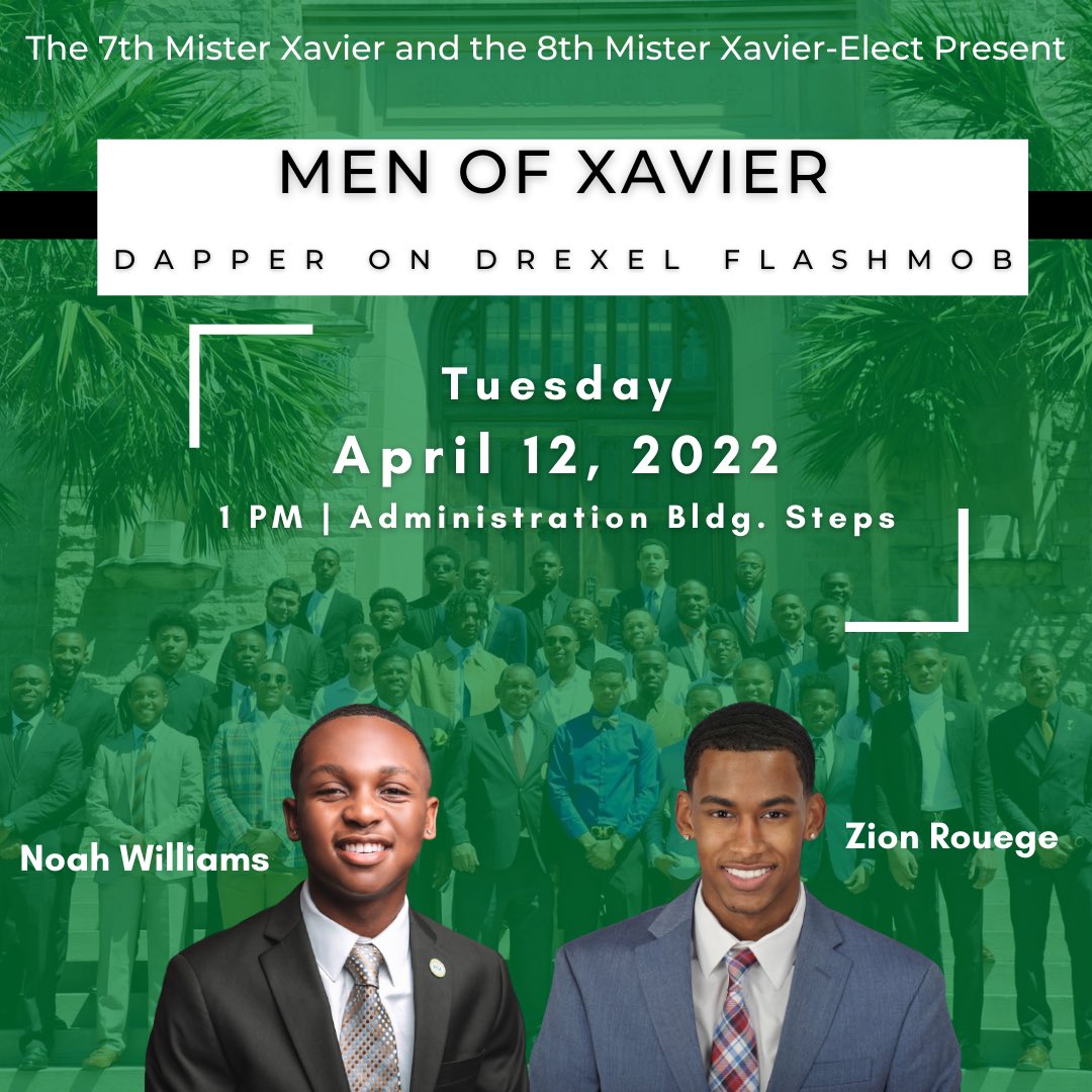 XULARoyalCourt's tweet photo. Being a man is GREAT, but being a man of Xavier is even GREATER. Men, join Mister Xavier and Mister Xavier-Elect on the Administration Building Steps next Tuesday at 1 PM in your suit for our Dapper on Drexel Flashmob photo! We can’t wait to see y’all suited up and stepping! https://t.co/NzC35pT11z