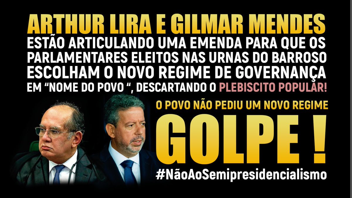 brasuca2099's tweet photo. A urgência do Deputado Federal Arthur Lira, para votar a PL 2630, o Projeto da Fake News, é para nos calar e poder implantar em paz um novo REGIME DE GOVERNANÇA NO BRASIL, o Semipresidencialismo.

LIRA GOLPISTA, está com GILMAR MENDES articulando tudo isso nas pressas! #PL2630Nao https://t.co/pjlWK84cZt