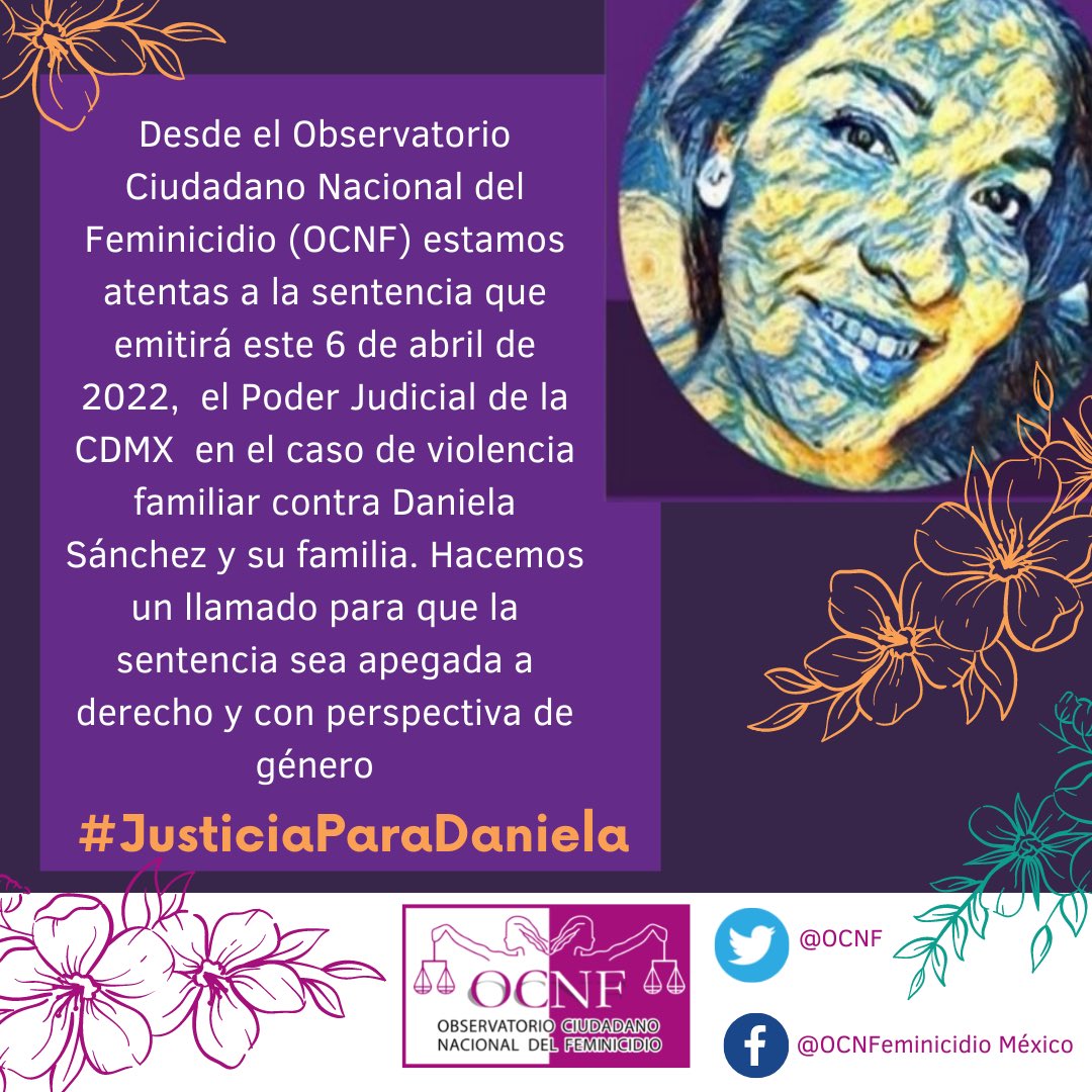 OCNF's tweet image. CDMX | 🚨Desde el Observatorio Ciudadano Nacional del Feminicidio @OCNF estamos atentas a la sentencia que emitirá este 6 de abril de 2022, el Poder Judicial de la CDMX en el caso de violencia familiar contra el agresor de Daniela Sánchez y su familia @PJCDMX #JusticiaParaDaniela