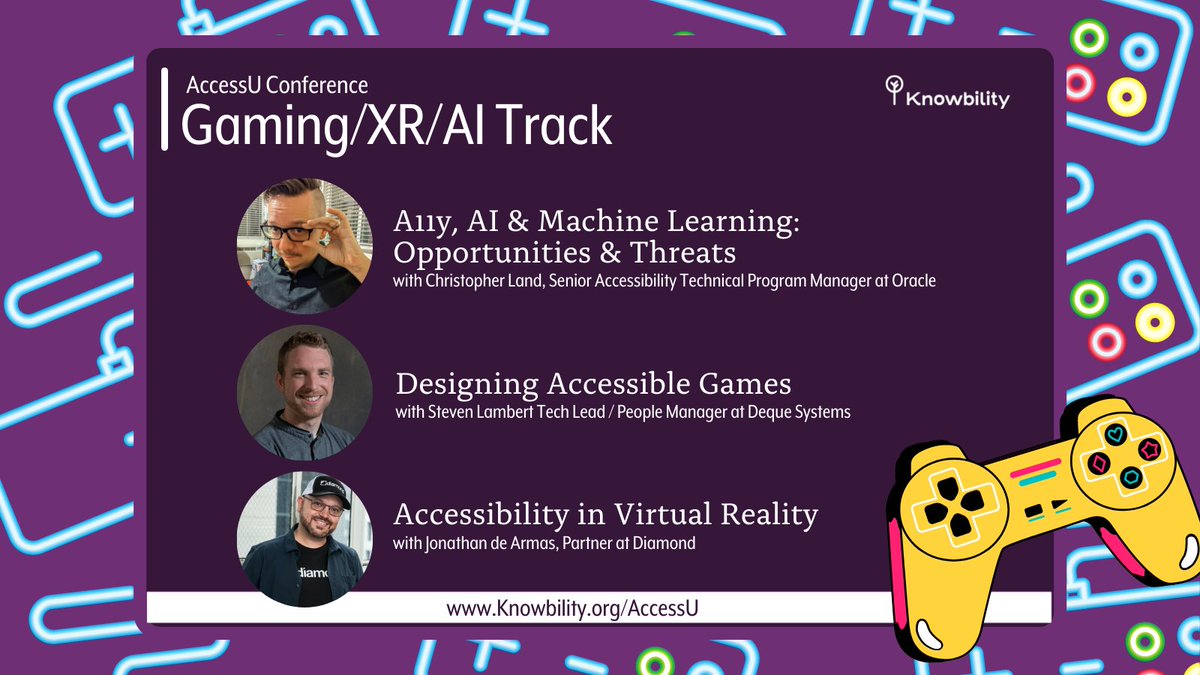 knowbility's tweet photo. The Gaming/XR/AI lineup at AccessU is looking spectacular! We have some really awesome sessions including "A11y, AI &amp; Machine Learning: Opportunities &amp; Threats", "Designing Accessible Games", and "Accessibility in Virtual Reality." Get your ticket at https://t.co/7WwRbK9kB3 https://t.co/p5Fi5b22QT