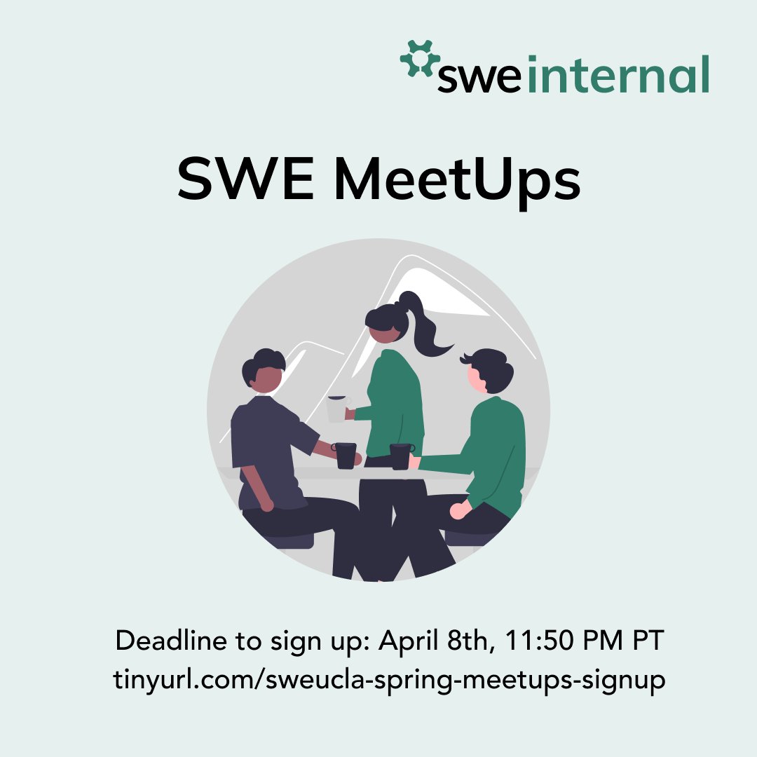 Join SWE MeetUps to meet and interact with other students interested in STEM. The deadline to sign up is 11:50 PM PT on April 8, 2022, Friday of Week 2. Sign up: tinyurl.com/sweucla-spring…