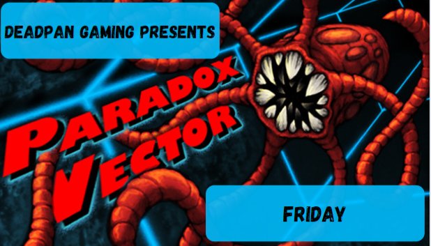 DeadpanGamingTV's tweet photo. We've got something special coming on Friday! More details coming soon!
●
●
#indieinsights #paradoxvector https://t.co/SU2MBOTYrn