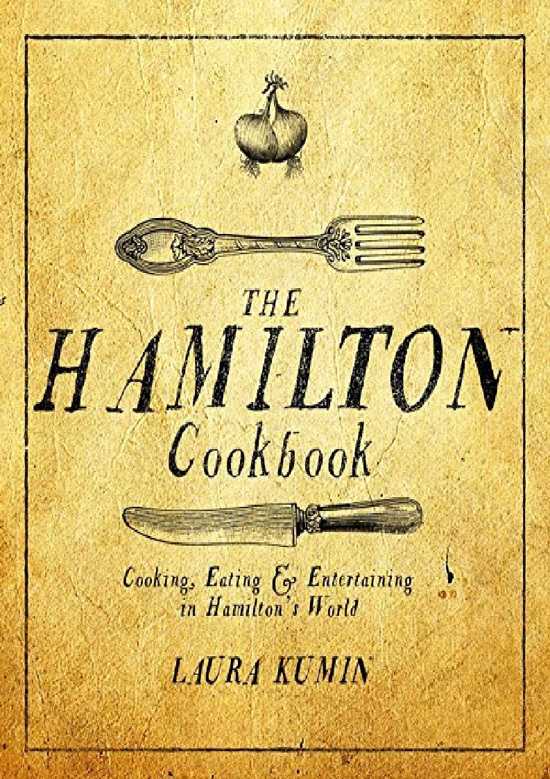 Vanyakin On Twitter The Hamilton Cookbook Cooking Eating And