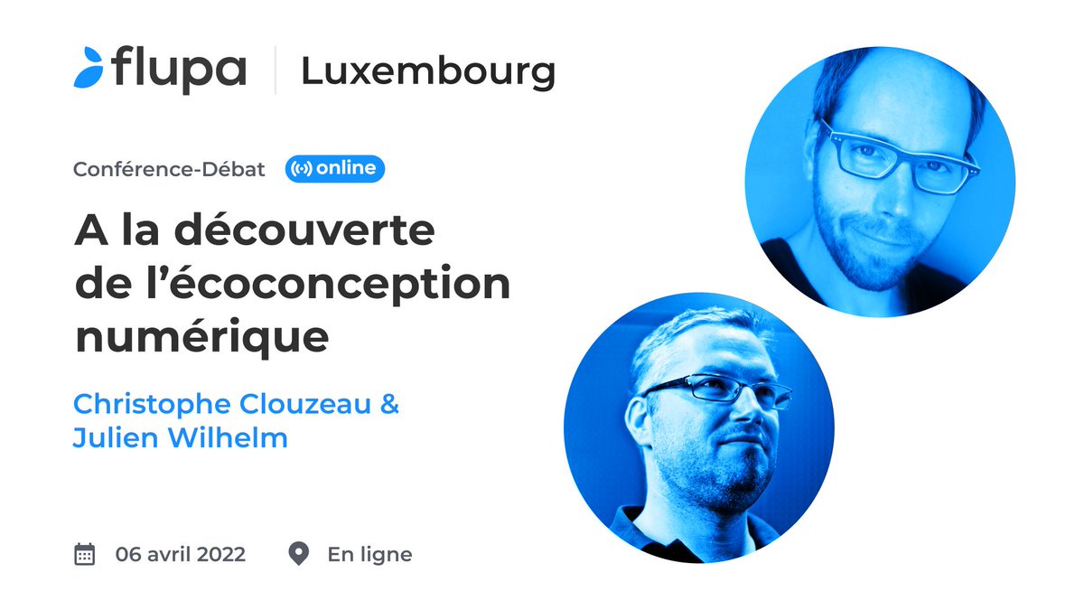 Flupa's tweet photo. RAPPEL J-0 [Flupa 🇱🇺] Conférence-débat - À la découverte de l'écoconception numérique 🌿 Avec @Christophe_Cl &amp; Julien Wilhelm.
Rendez-vous ce soir (06.04.22) à 18h30 en ligne !
Inscription ici 👉 https://t.co/G2ziZniszG
#flupaluxembourg #ux #ui #ecoconception #impact #sobriete https://t.co/QfmNmyib18