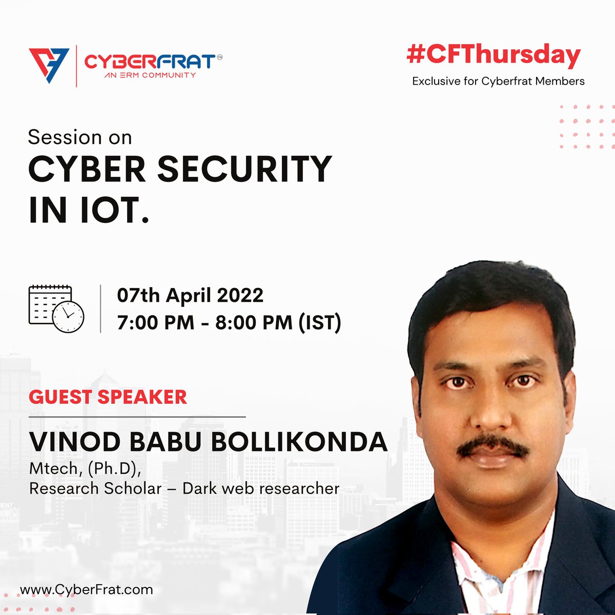 CyberFrat's tweet photo. Join us for the upcoming CF Thursday
session on "Cyber Security in IOT' with Vinod Babu Bollikonda
Date: April 7 2022
Time: 7pm to 8pm IST
(Exclusively for Cyberfrat Members)
#security #cybersecurity #cyberfrat #iot #automation #retention #iotattacks #threathunting https://t.co/j1dqvsv6pc