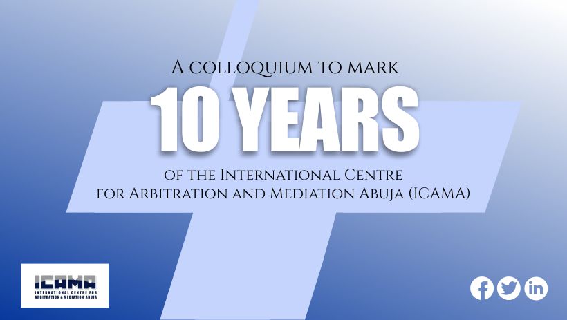 ICAMA Colloquium 2022 is on the 12th of May. The event is free, register via the link below: 
bit.ly/IcamaColloquiu…

You can also call +234 902 822 2536 to register.

Theme:
Is International/Commercial Dispute Resolution in 
Africa progressing in tandem with global trends?