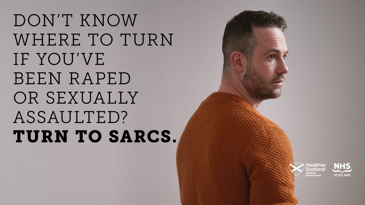 A dedicated national NHS sexual assault service (SARCS) is now available to offer you a choice in healthcare and support after rape or sexual assault, if you aren’t ready
to tell the police or are unsure #TurntoSARCS nhsinform.scot/sarcs