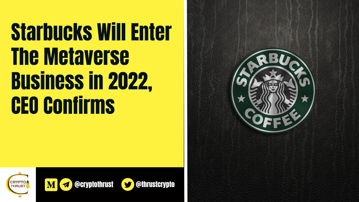 thrustcrypto's tweet photo. #Starbucks Will Enter The #Metaverse Business in 2022, CEO Confirm
#BTC #cryptocurrency #CryptoNews #cryptothrust https://t.co/OzGIlwAOzP