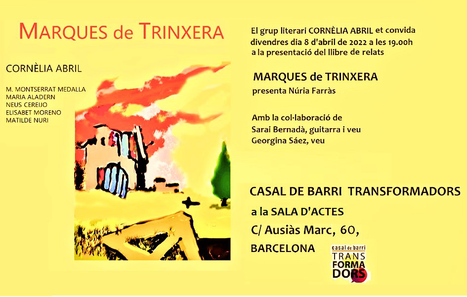 CorneliaAbril's tweet photo. Divendres, dia 8 d'abril, a les 19.00h #CornèliaAbril presenta el llibre de #relatsencatalà MARQUES de TRINXERA a la Sala d'actes de Casal de Barri @CTransformadors https://t.co/2tQ3oVNBG2
