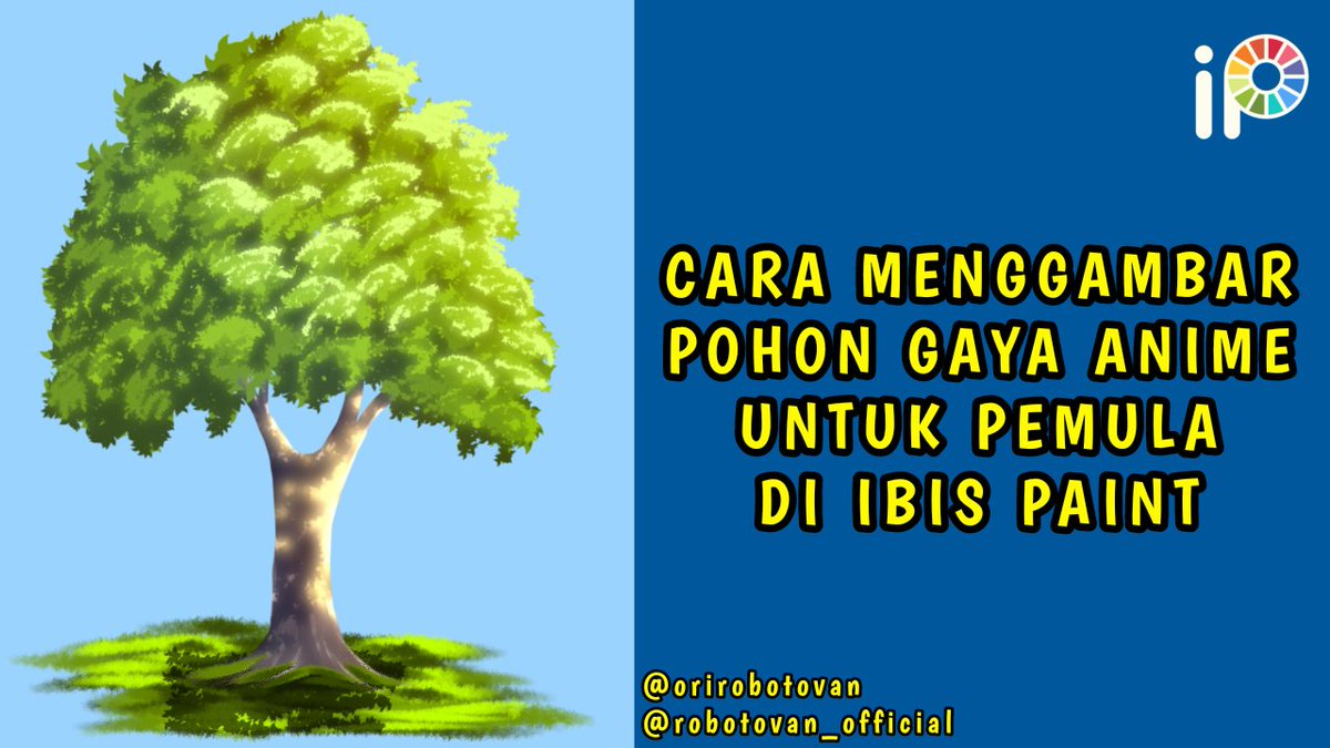 OriRobotovan's tweet image. Ingin tau caranya menggambar pohon dengan anime style di Ibis Paint ?
Ayo tonton videonya sekarang ;)
youtu.be/hayYt8_VD74
#IbisPaint #IbisPaintX #IbisPaintTutorial #DigitalArtist #digitaldrawing #AnimeStyle #TutorialGambar