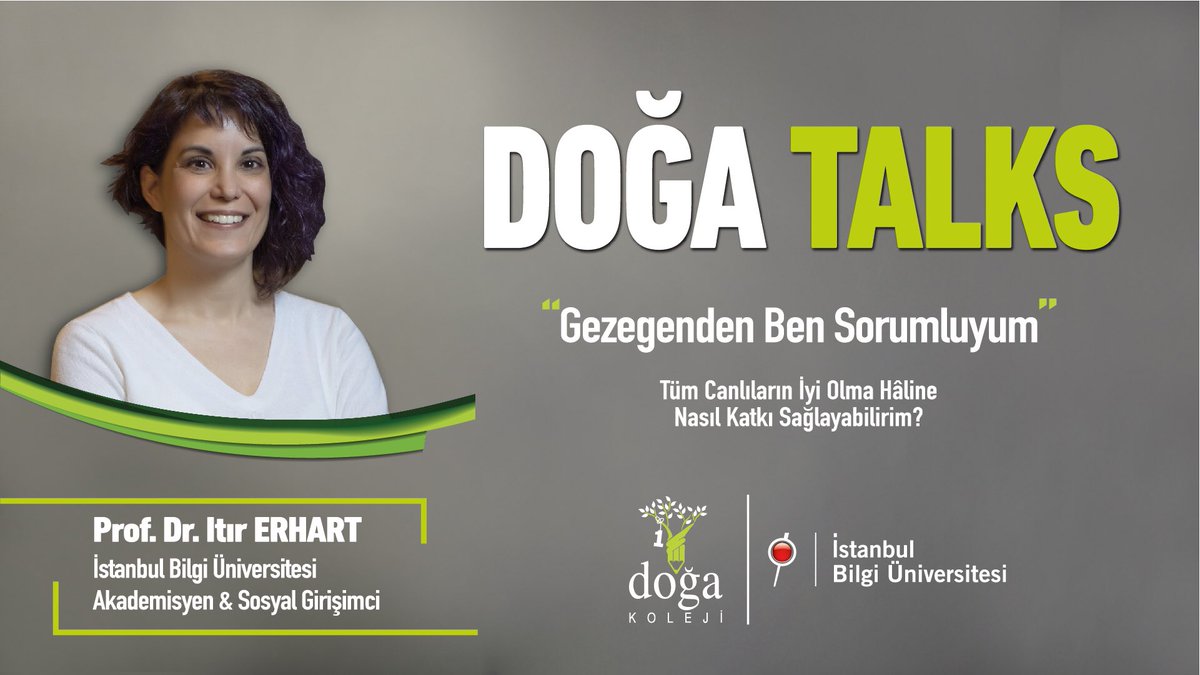 #DOĞATALKS devam ediyor!
İstanbul Bilgi Üniversitesi Akademisyen &amp; Sosyal Girişimci Prof. Dr. Itır Erhart “Gezegenden Ben Sorumluyum" konulu sunumuyla Sarıyer Kampüsümüzde!
🗓8 Nisan 2022
⏰10.30